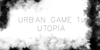 Imagen para el proyecto URBAN GAME 1. UTOPIA