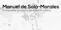 Imagen para el proyecto 03.2 El imposible proyecto del espacio público