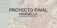 Imagen para el proyecto PROPUESTA PROYECTO FINAL MARSELLA (CORREGIDO)