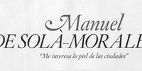 Imagen para el proyecto 03 DE SOLÁ MORALES, M. Me interesa la piel de las ciudades