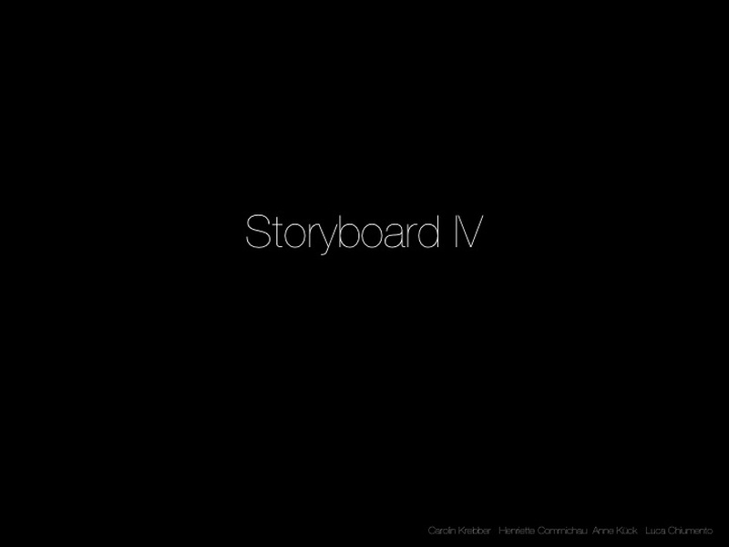 Storyboard IV 