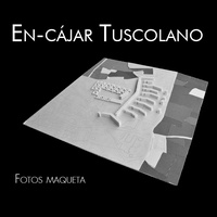 Imagen para la entrada En-Cájar Tuscolano- Fotos maqueta