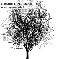 Imagen para la entrada 07_ CHRISTOPHER ALEXANDER _ La ciudad no es un árbol