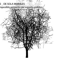 Imagen para la entrada 03.2 _ DE SOLA MORALES _ El imposible proyecto del espacio público